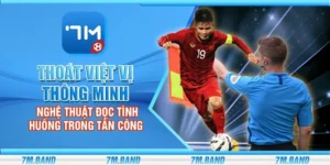 Thoát việt vị thông minh - Nghệ thuật đọc tình huống trong tấn công