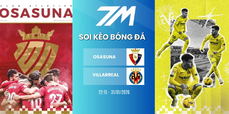 Kèo Bóng Đá Osasuna Vs Villarreal Hôm Nay Ngày 31/01/2026 – La Liga