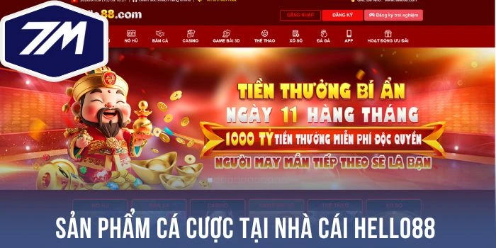Sản phẩm cá cược tại nhà cái Hello88