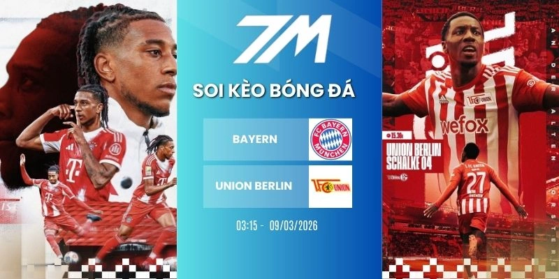 Kèo bóng đá Bayern vs Union Berlin hôm nay ngày 21/03/2026 - Bundesliga