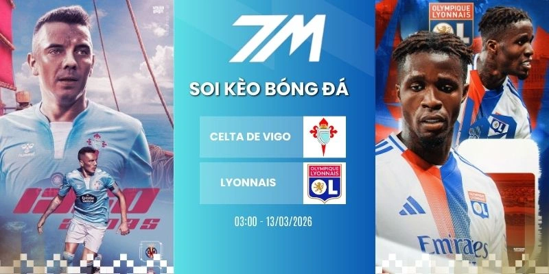 Kèo Bóng Đá Celta De Vigo Vs Lyonnais Hôm Nay Ngày 13/03/2026 – Europa League